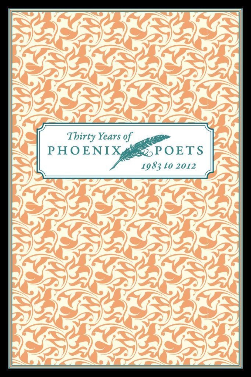 Thirty Years of Phoenix Poets, 1983 to 2012