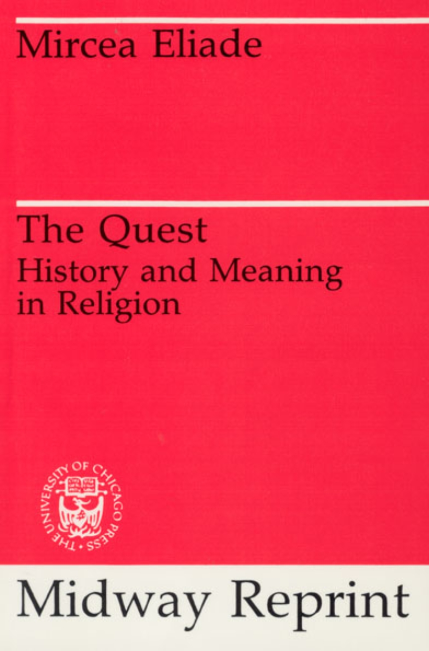 The Quest: History and Meaning in Religion, Eliade