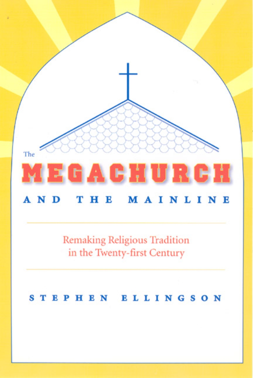 The Megachurch and the Mainline