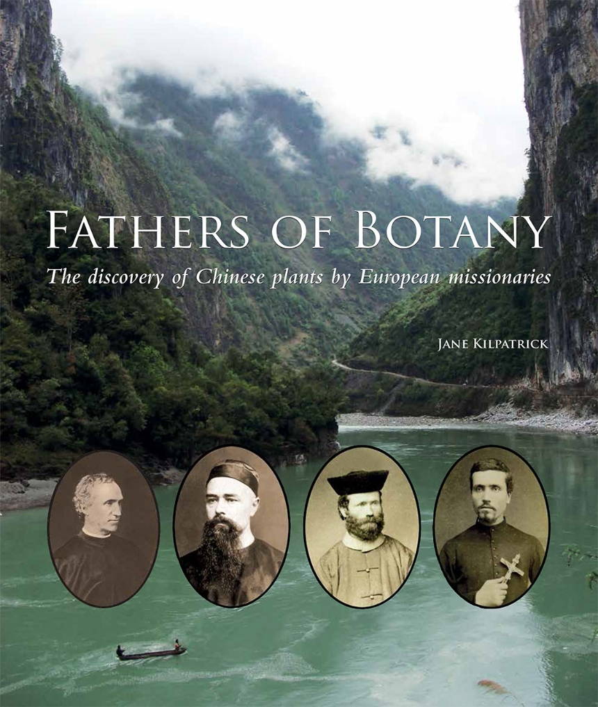 Fathers of Botany: The Discovery of Chinese Plants by European Missionaries
