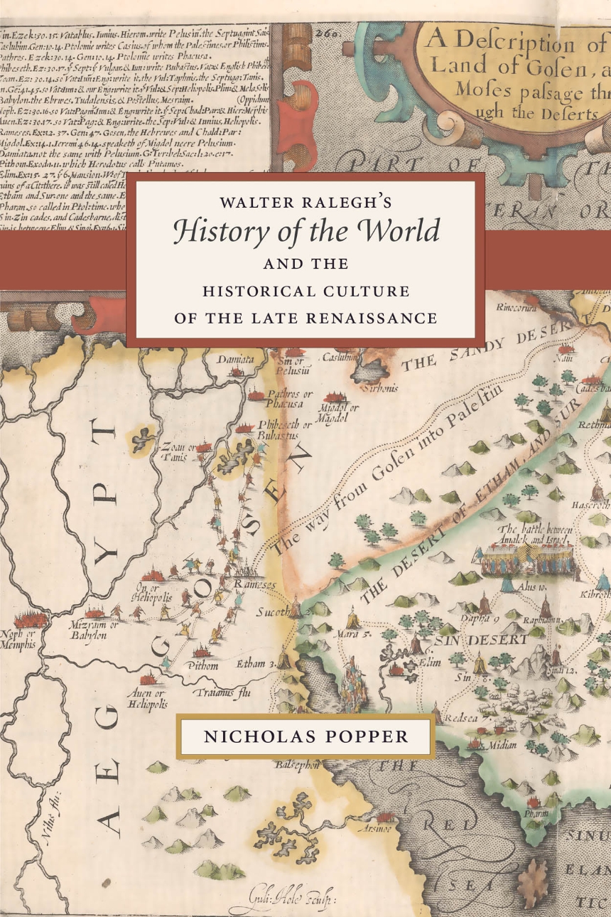 Walter Ralegh’s "History of the World" and the Historical Culture of the Late Renaissance