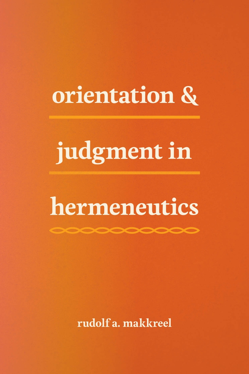 Orientation and Judgment in Hermeneutics