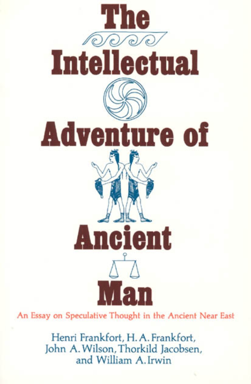 The Intellectual Adventure of Ancient Man