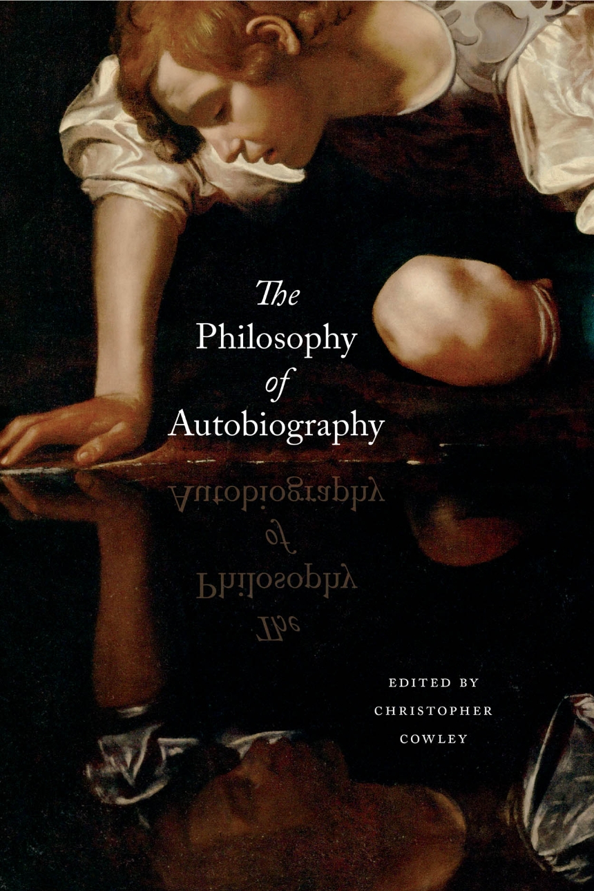 The Philosophy of Autobiography