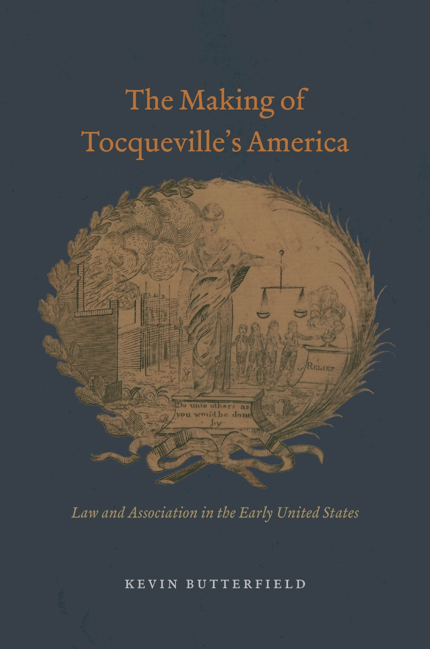 The Making of Tocqueville’s America