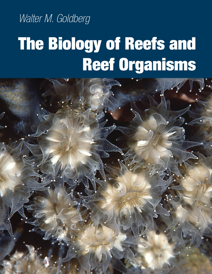 The Biology of Reefs and Reef Organisms