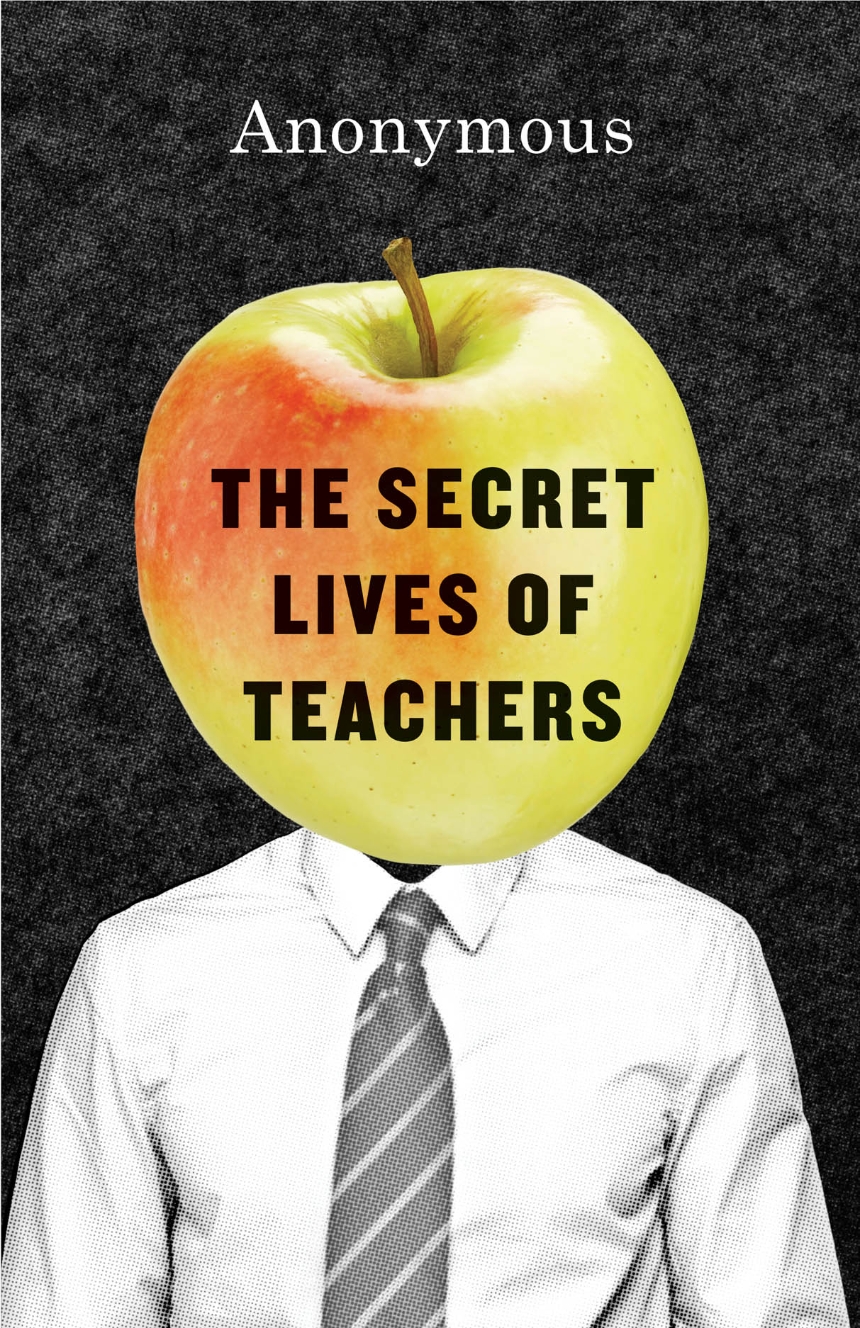 The Secret Lives of Teachers