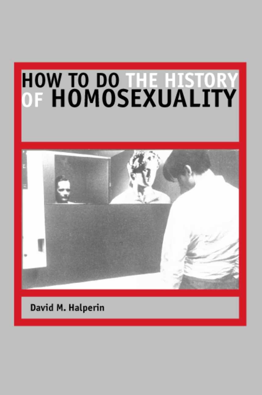 How To Do The History Of Homosexuality Halperin 