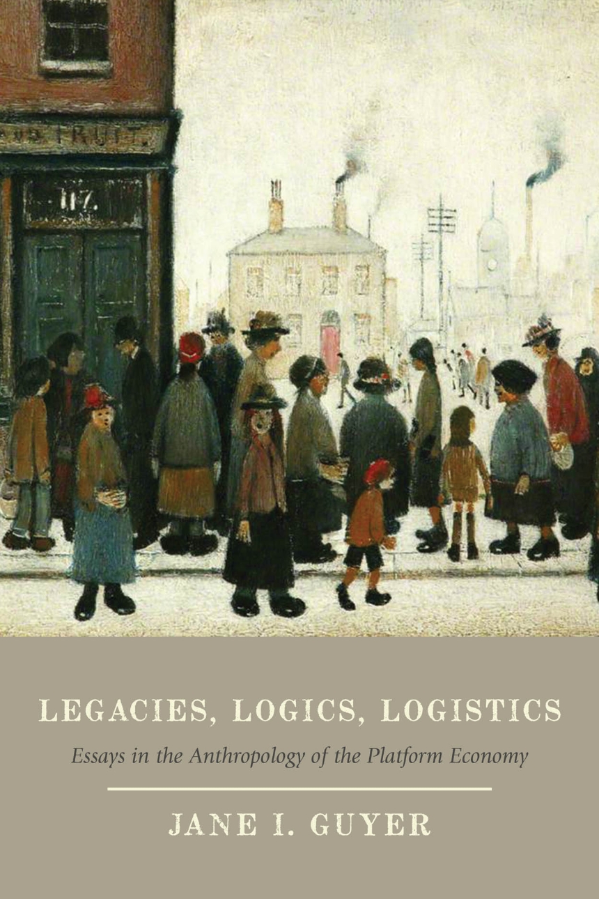 Legacies, Logics, Logistics