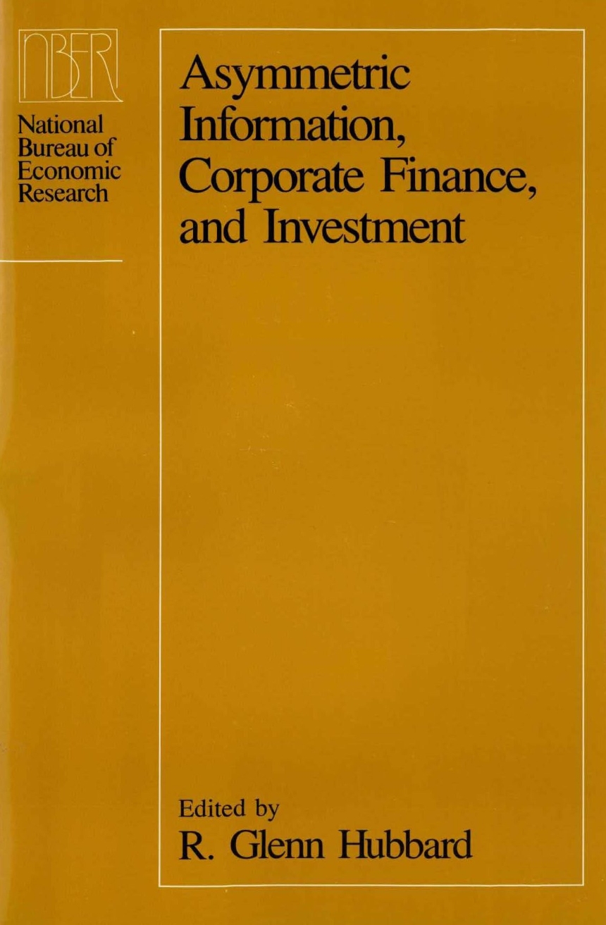 Asymmetric Information, Corporate Finance, and Investment