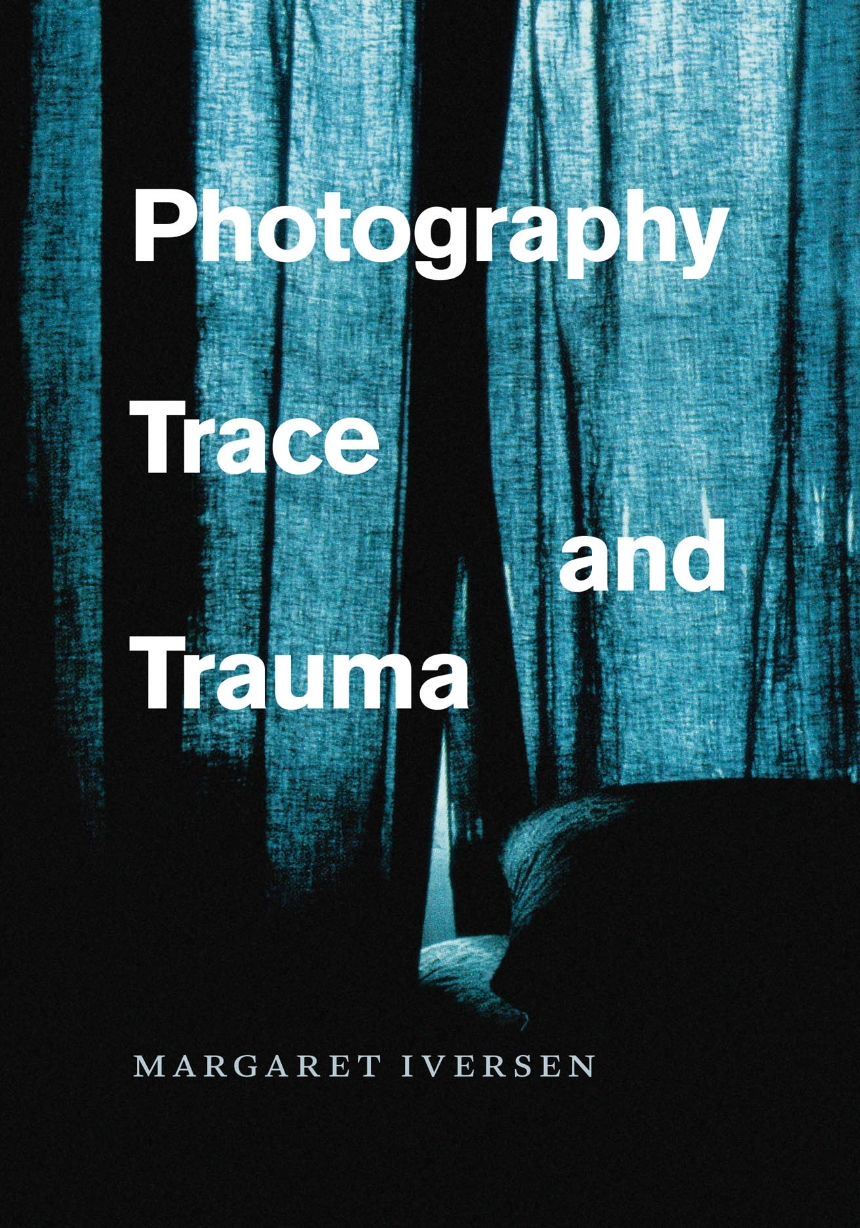 Photography, Trace, and Trauma
