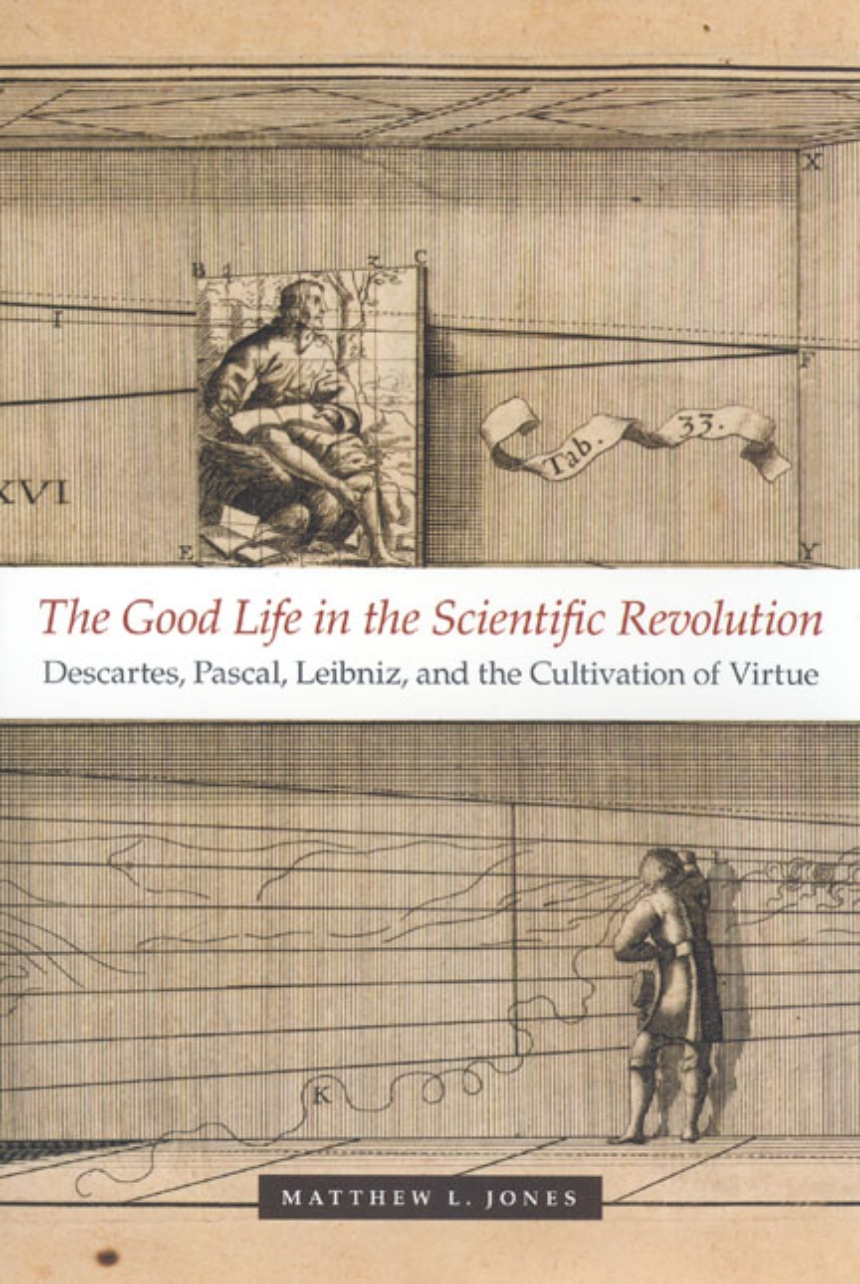The Good Life in the Scientific Revolution