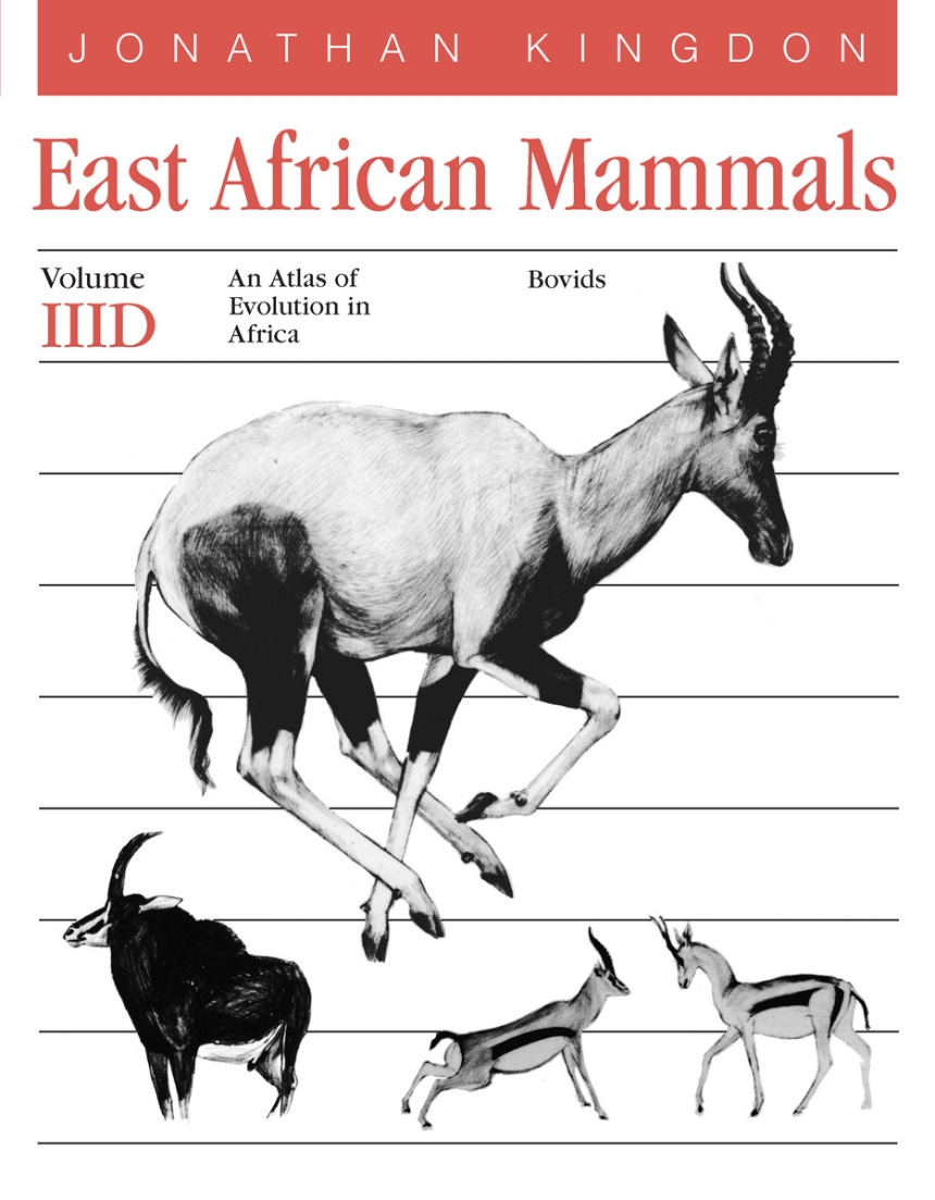 East African Mammals: An Atlas of Evolution in Africa, Volume 3, Part D