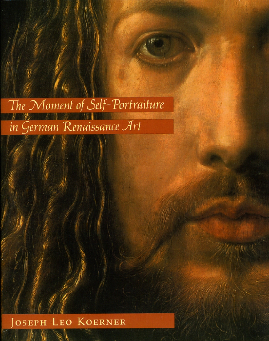 The Moment of Self-Portraiture in German Renaissance Art