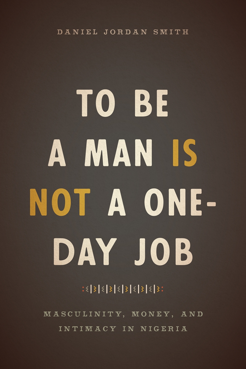 To Be a Man Is Not a One-Day Job