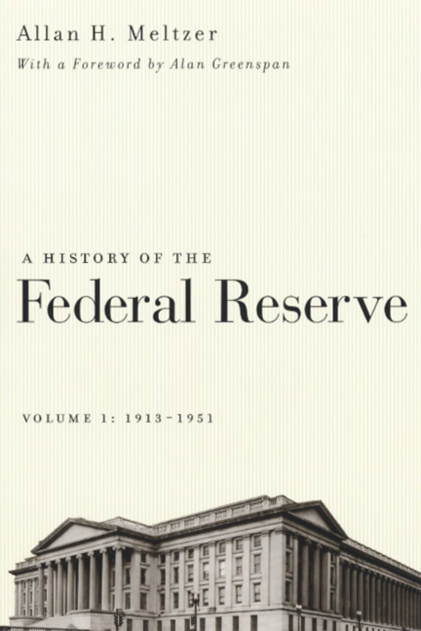 A History of the Federal Reserve, Volume 1: 1913-1951