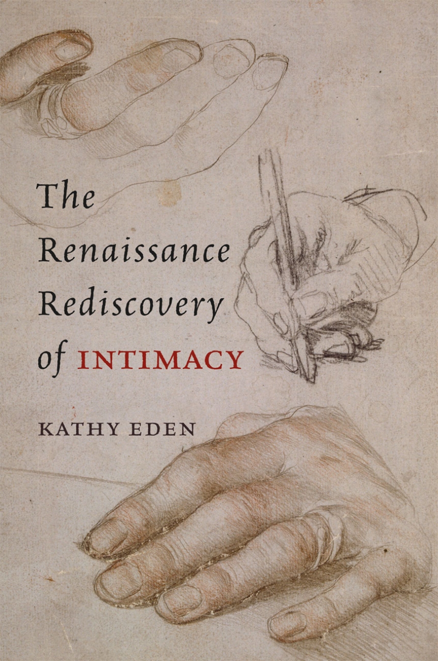 The Renaissance Rediscovery of Intimacy