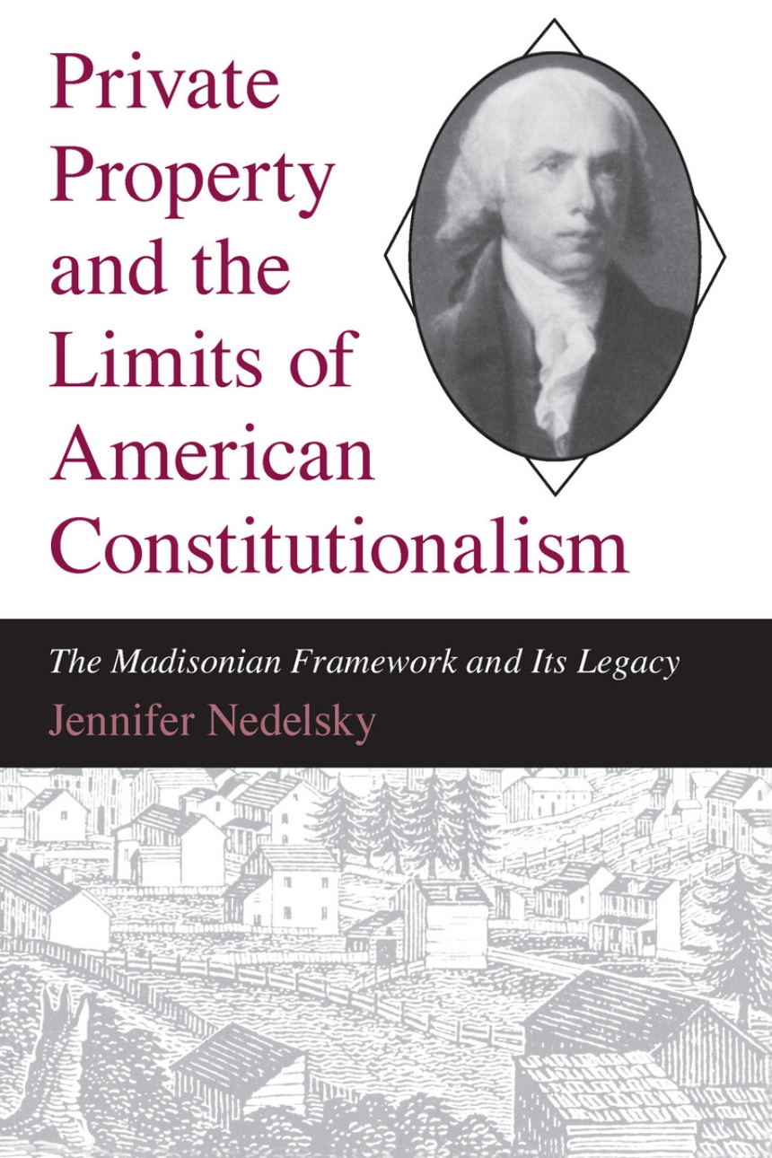 Private Property and the Limits of American Constitutionalism