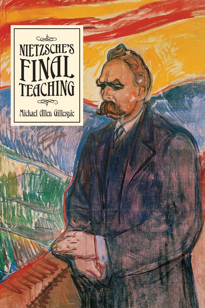 Nietzsche’s Final Teaching