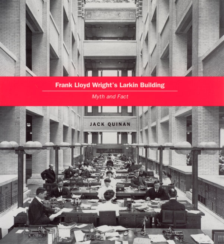 Frank Lloyd Wright’s Larkin Building