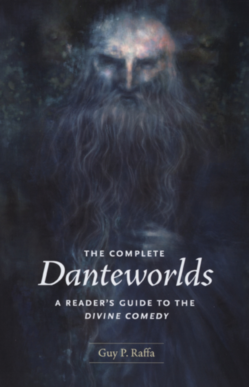 The Complete Danteworlds: A Reader's Guide to the Divine Comedy, Raffa