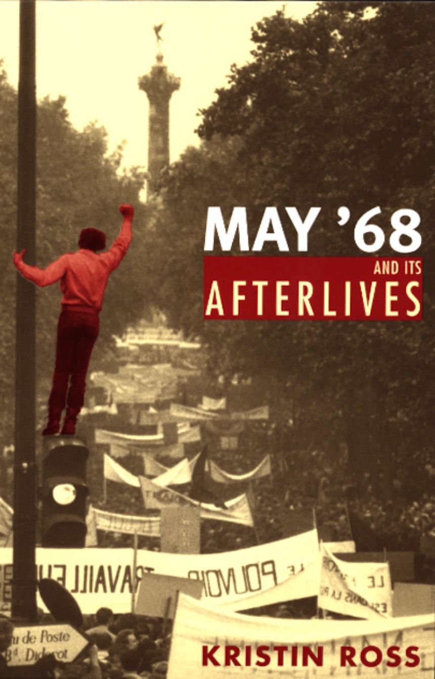 May ’68 and Its Afterlives