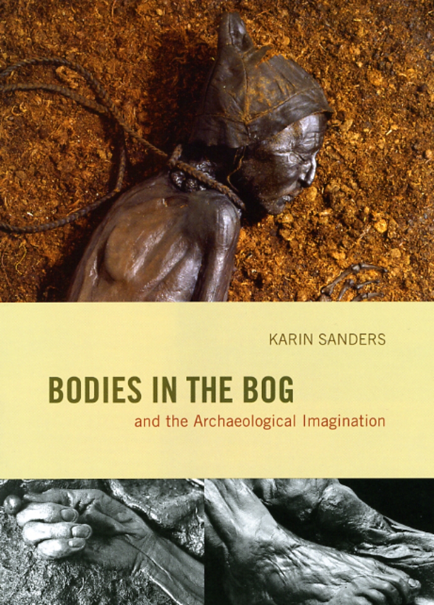 Bodies in the Bog and the Archaeological Imagination