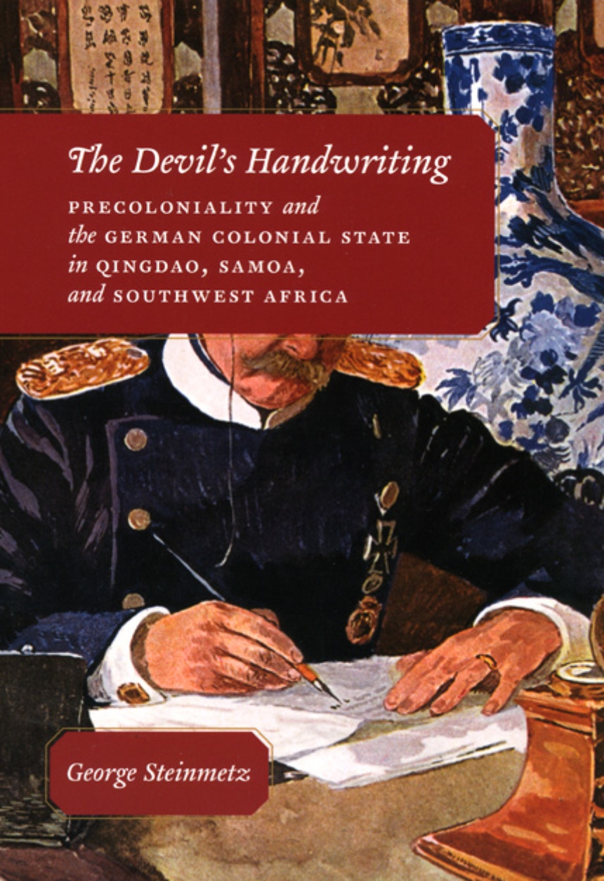 Devil Number 4 Chapter 1 The Devil's Handwriting: Precoloniality and the German Colonial State in  Qingdao, Samoa, and Southwest Africa, Steinmetz