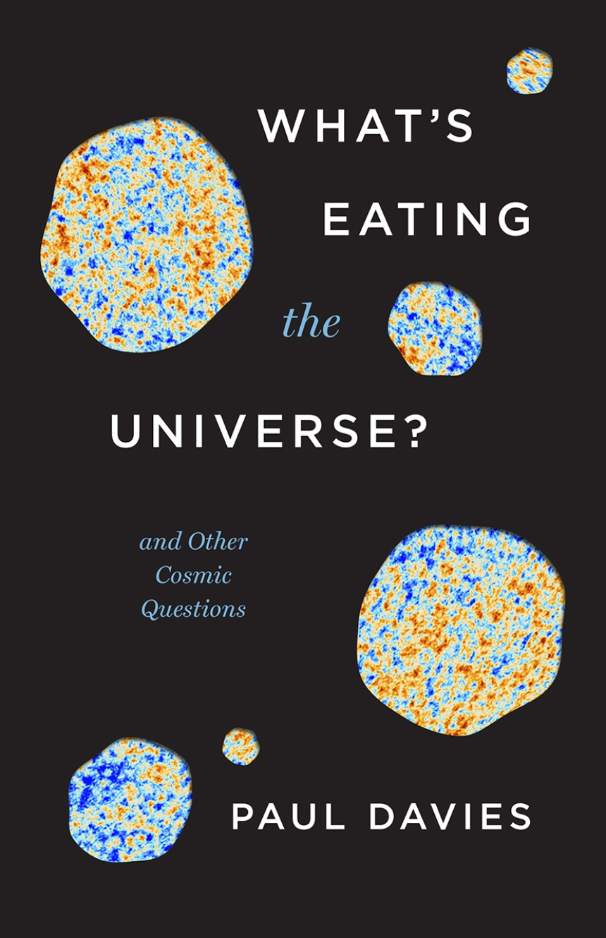 What’s Eating the Universe?