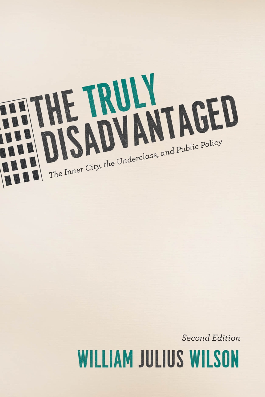 The Truly Disadvantaged