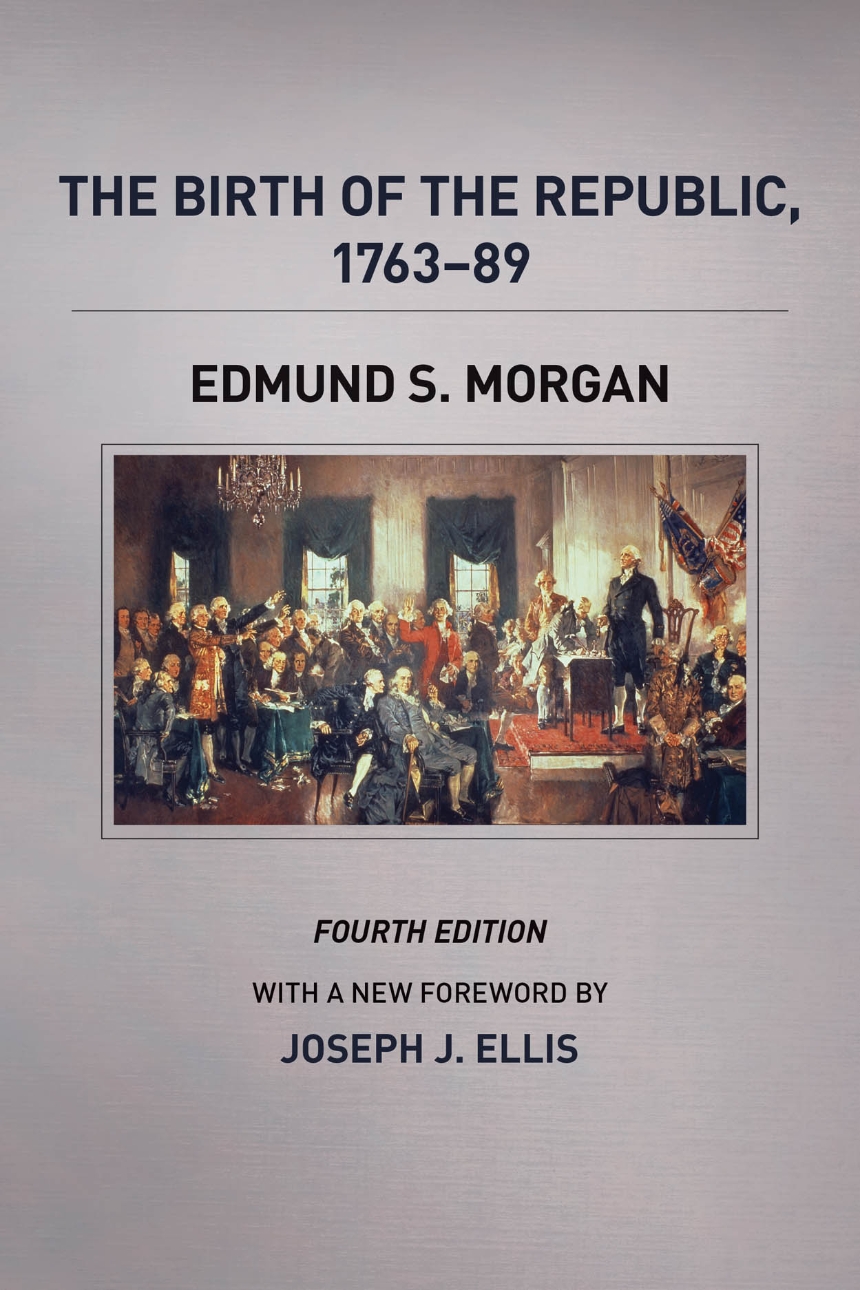 The Birth of the Republic, 1763-89, Fourth Edition