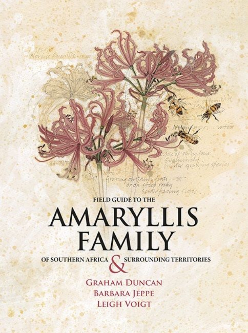 Field Guide to the Amaryllis Family of Southern Africa & Surrounding Territories