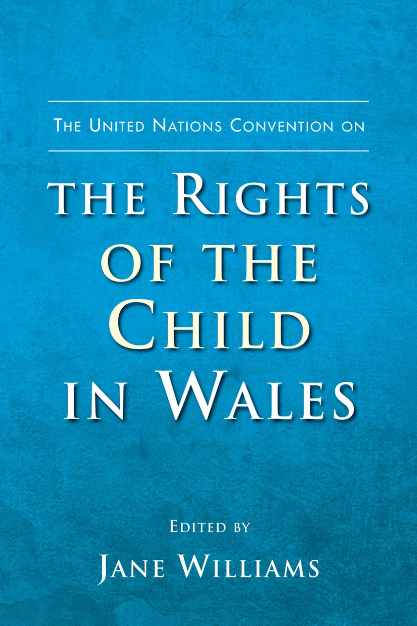 The United Nations Convention on the Rights of the Child in Wales
