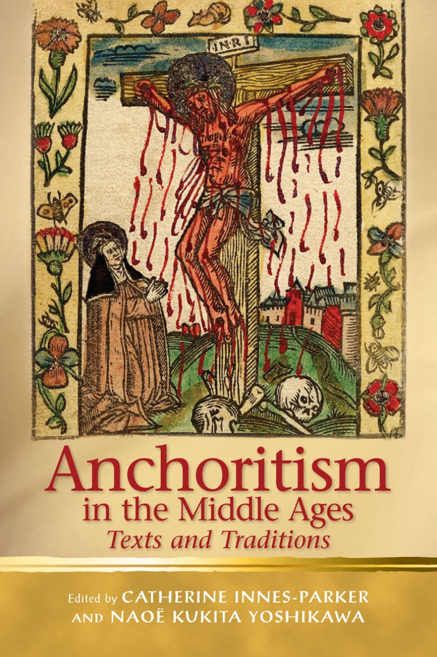 Anchoritism in the Middle Ages