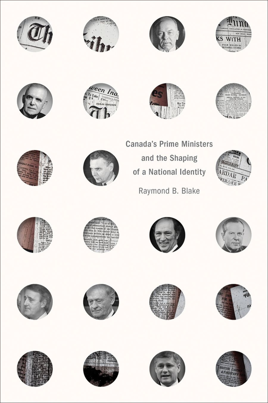 Canada’s Prime Ministers and the Shaping of a National Identity
