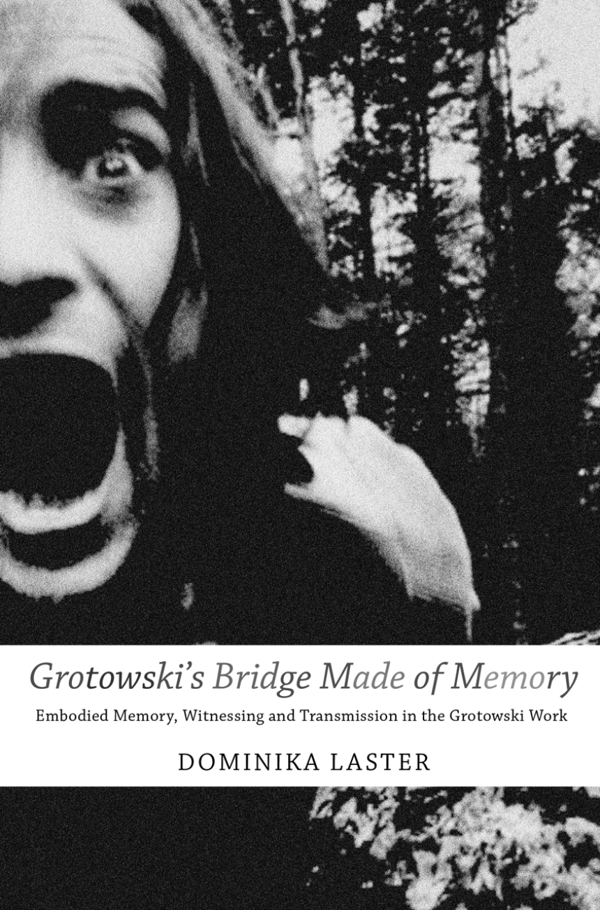 Grotowski’s Bridge Made of Memory