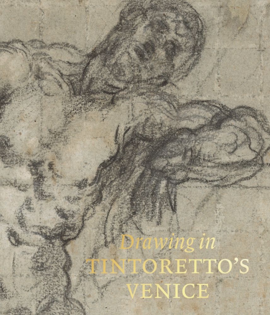 Drawing in Tintoretto’s Venice