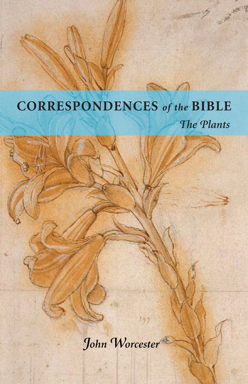 CORRESPONDENCES OF THE BIBLE: PLANTS