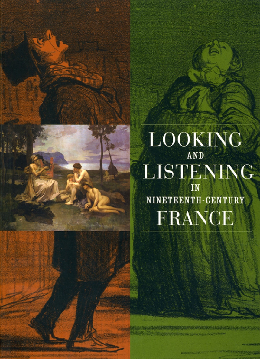 Looking and Listening in Nineteenth-Century France