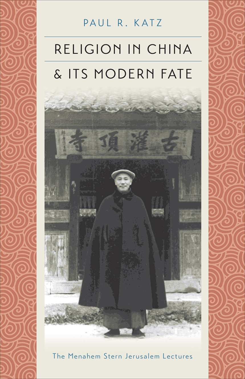 Religion in China and Its Modern Fate