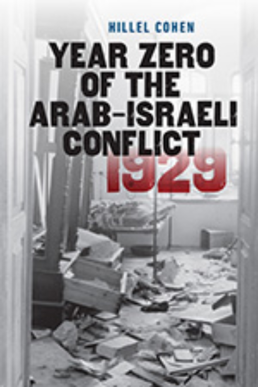 Year Zero of the Arab-Israeli Conflict 1929