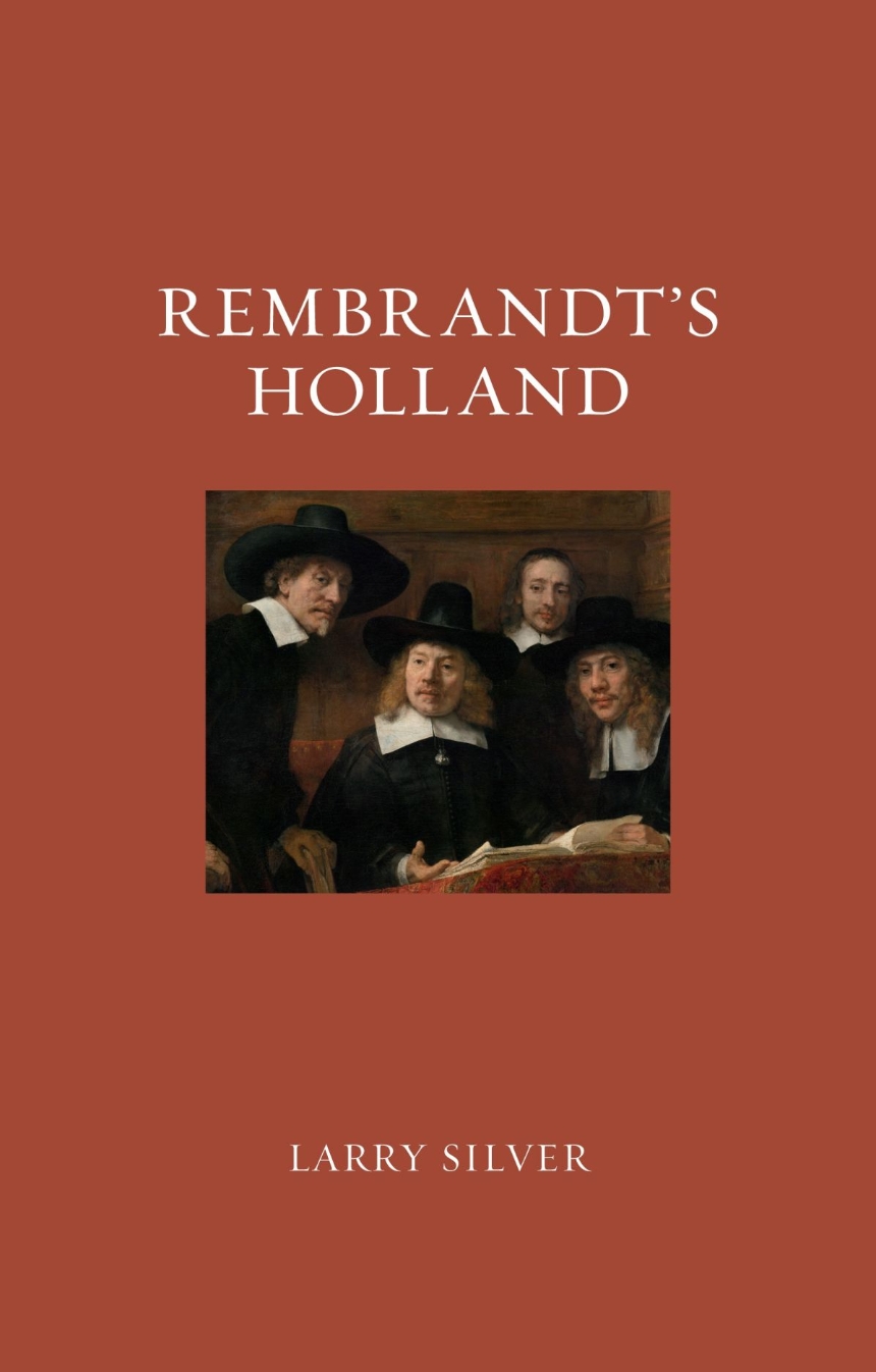Rembrandt’s Holland