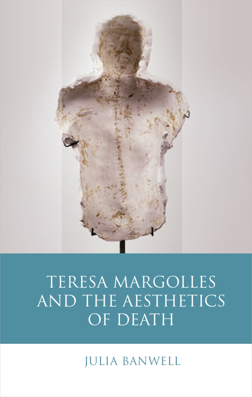 Teresa Margolles and the Aesthetics of Death