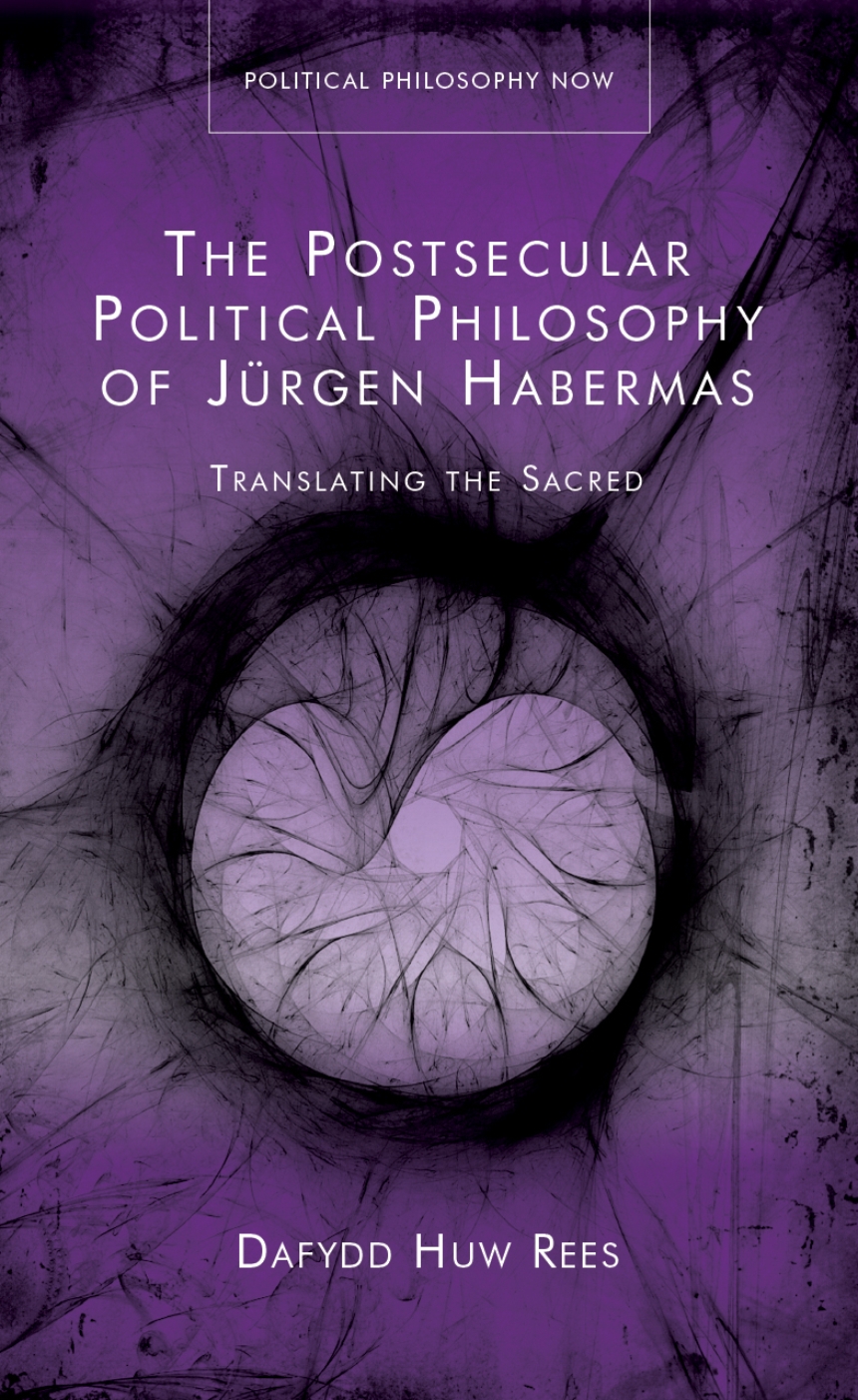 The Postsecular Political Philosophy of Jürgen Habermas