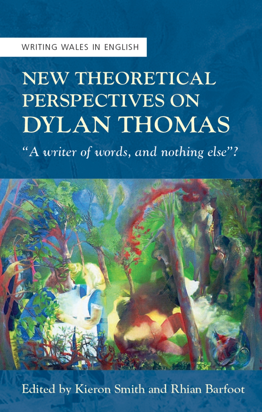 New Theoretical Perspectives on Dylan Thomas