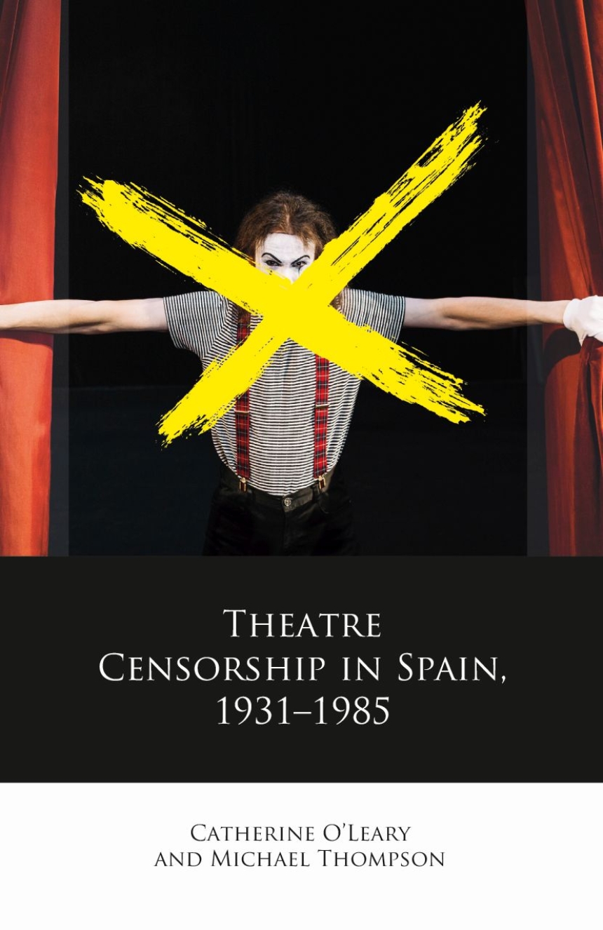 Theatre Censorship in Spain, 1931–1985