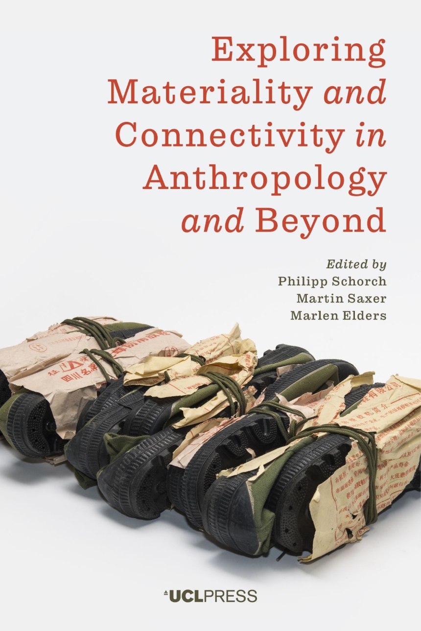 Exploring Materiality and Connectivity in Anthropology and Beyond