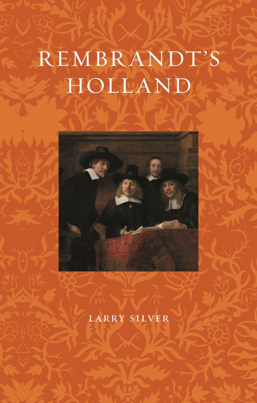 Rembrandt’s Holland