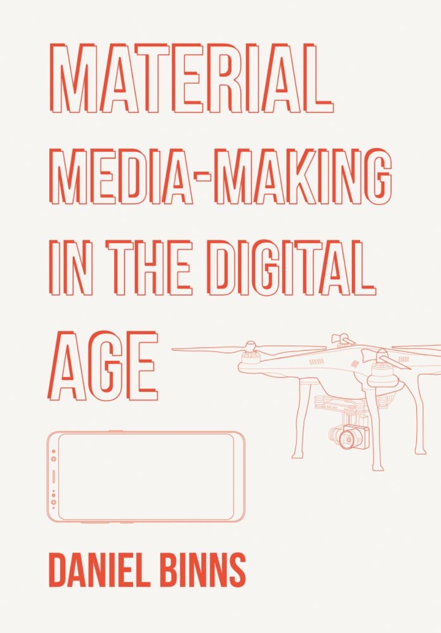 Material Media-Making in the Digital Age