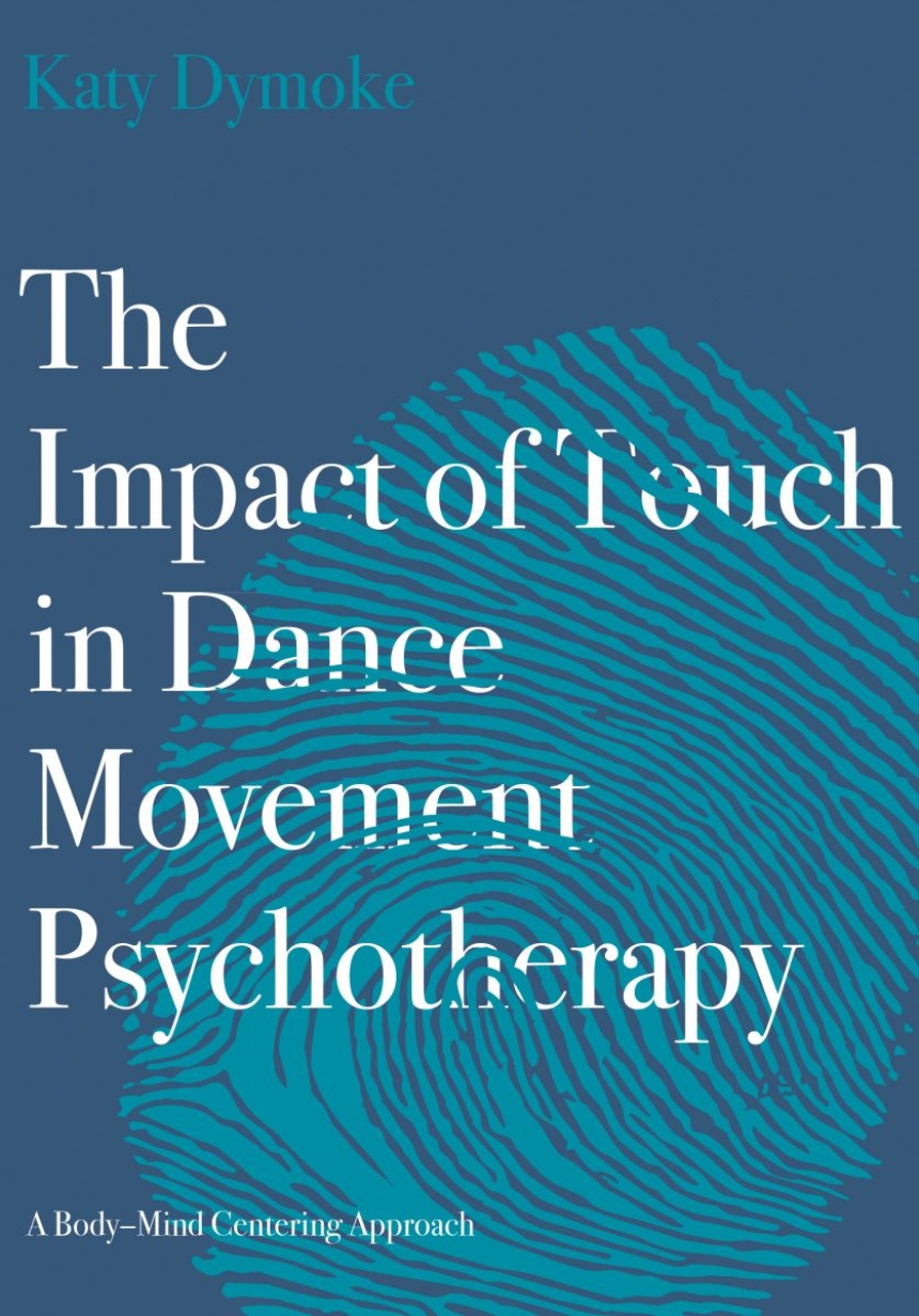 The Impact of Touch in Dance Movement Psychotherapy